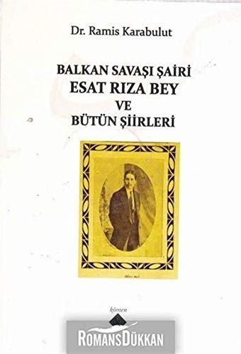 Balkan Savaşı Şairi Esat Rıza Bey ve Bütün Şiirleri kitap kapağı
