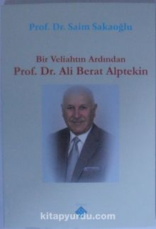 Bir Veliahtın Ardından Prof. Dr. Ali Berat Alptekin kitap kapağı