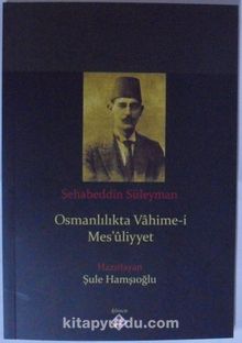 Osmanlılıkta Vahime-i Mes’ûliyyet kitap kapağı