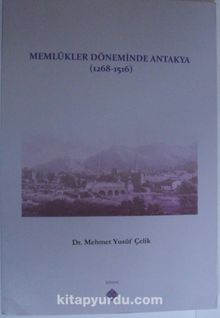Memlükler Döneminde Antakya (1268-1516) kitap kapağı