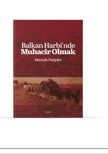 Balkan Harbinde Muhacir Olmak kitap kapağı