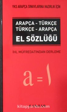 YKS Arapça Sınavlarına Hazırlık İçin Arapça-Türkçe Türkçe-Arapça El Sözlüğü kitap kapağı