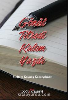 Gönül Titredi Kalem Yazdı kitap kapağı