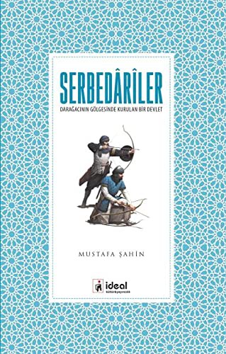 Serbedariler Darağacının Gölgesinde Kurulan Bir Devlet kitap kapağı
