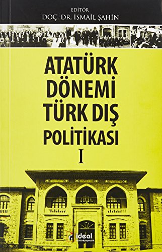 Atatürk Dönemi Türk Dış Politikası 1 kitap kapağı