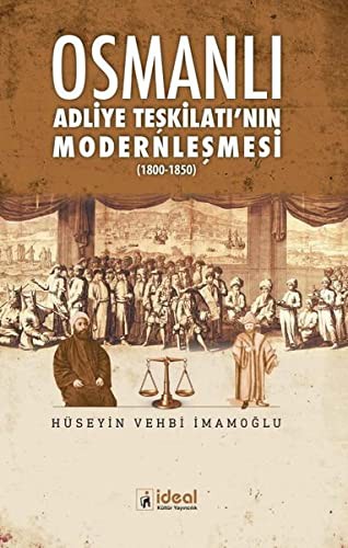 Osmanlı Adliye Teşkilatı'nın Modernleşmesi (1800-1850) kitap kapağı