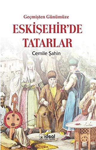 Geçmişten Günümüze Eskişehir'de Tatarlar kitap kapağı