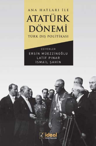 Ana Hatları İle Atatürk Dönemi Türk Dış Politikası kitap kapağı