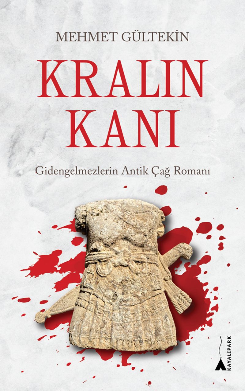 Kralın Kanı Gidengelmezlerin Antik Çağ Romanı kitap kapağı
