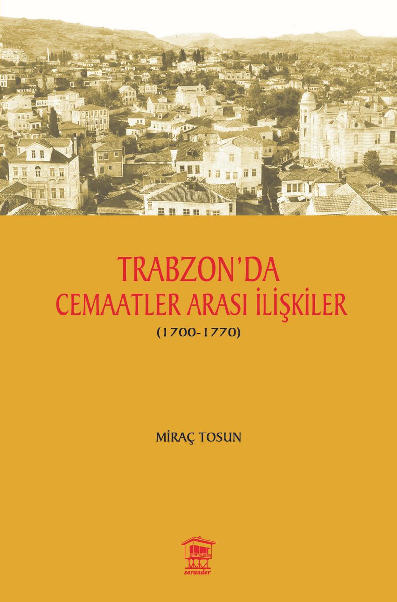 Trabzon'da Cemaatler Arası İlişkiler (1700-1770) kitap kapağı