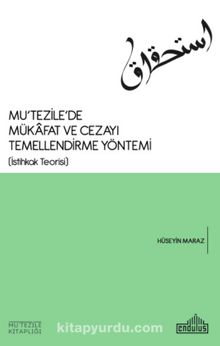 Mutezile’de Mükafat ve Cezayı Temellendirme Yöntemi (İstihkak Teorisi) kitap kapağı