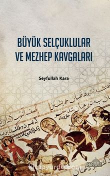 Büyük Selçuklular ve Mezhep Kavgaları kitap kapağı