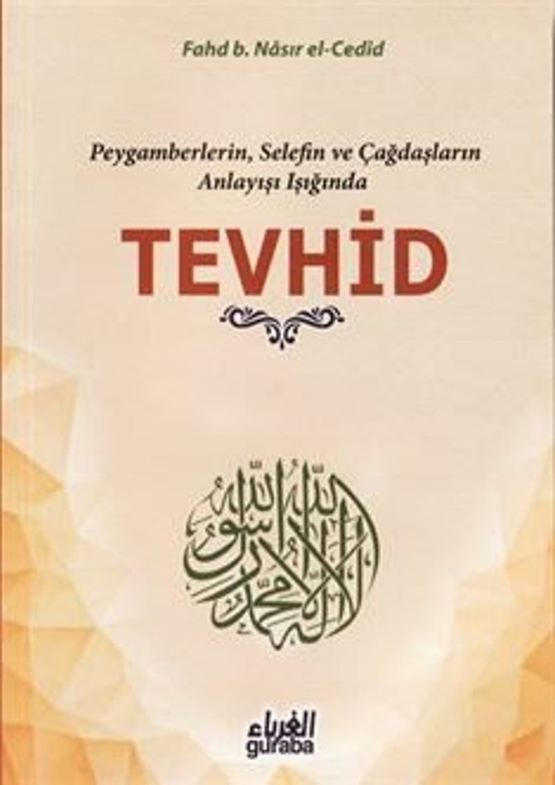 Peygamberlerin, Selefin ve Çağdaşların Anlayışı Işığında Tevhid kitap kapağı