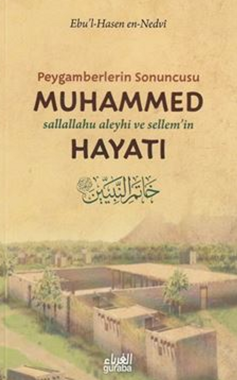 Peygamberlerin Sonuncusu Muhammed (s.a.v.)'in Hayatı / Hatemu'n-Nebiyyin Tercümesi kitap kapağı