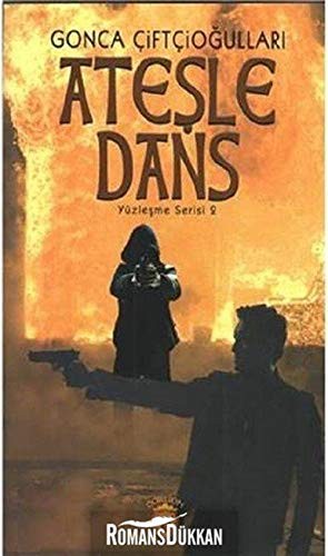 Ateşle Dans / Yüzleşme Serisi 2 kitap kapağı