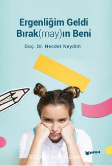 Ergenliğim Geldi Bırak(may)ın Beni kitap kapağı