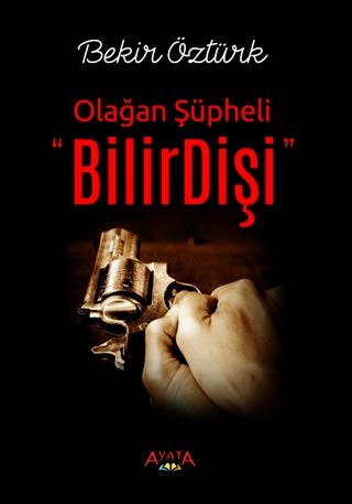 BilirDişi & Olağan Şüpheli kitap kapağı