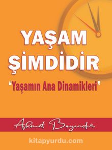 Yaşam Şimdidir & Yaşamın Ana Dinamikleri kitap kapağı