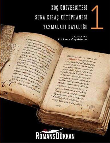 Koç Üniversitesi Suna Kıraç Kütüphanesi Yazmalar Kataloğu 1 kitap kapağı