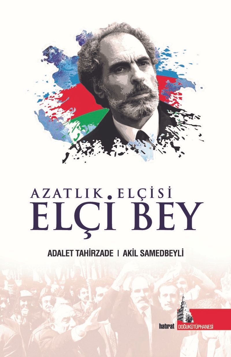 Azatlık Elçisi Elçi Bey kitap kapağı