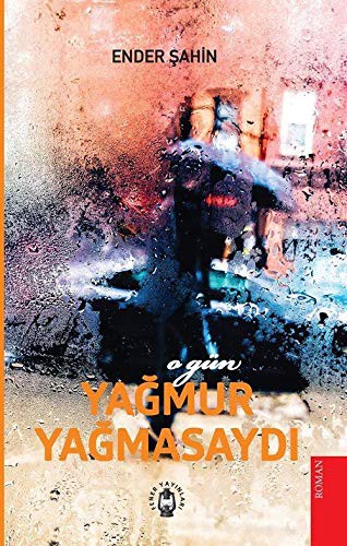 O Gün Yağmur Yağmasaydı kitap kapağı