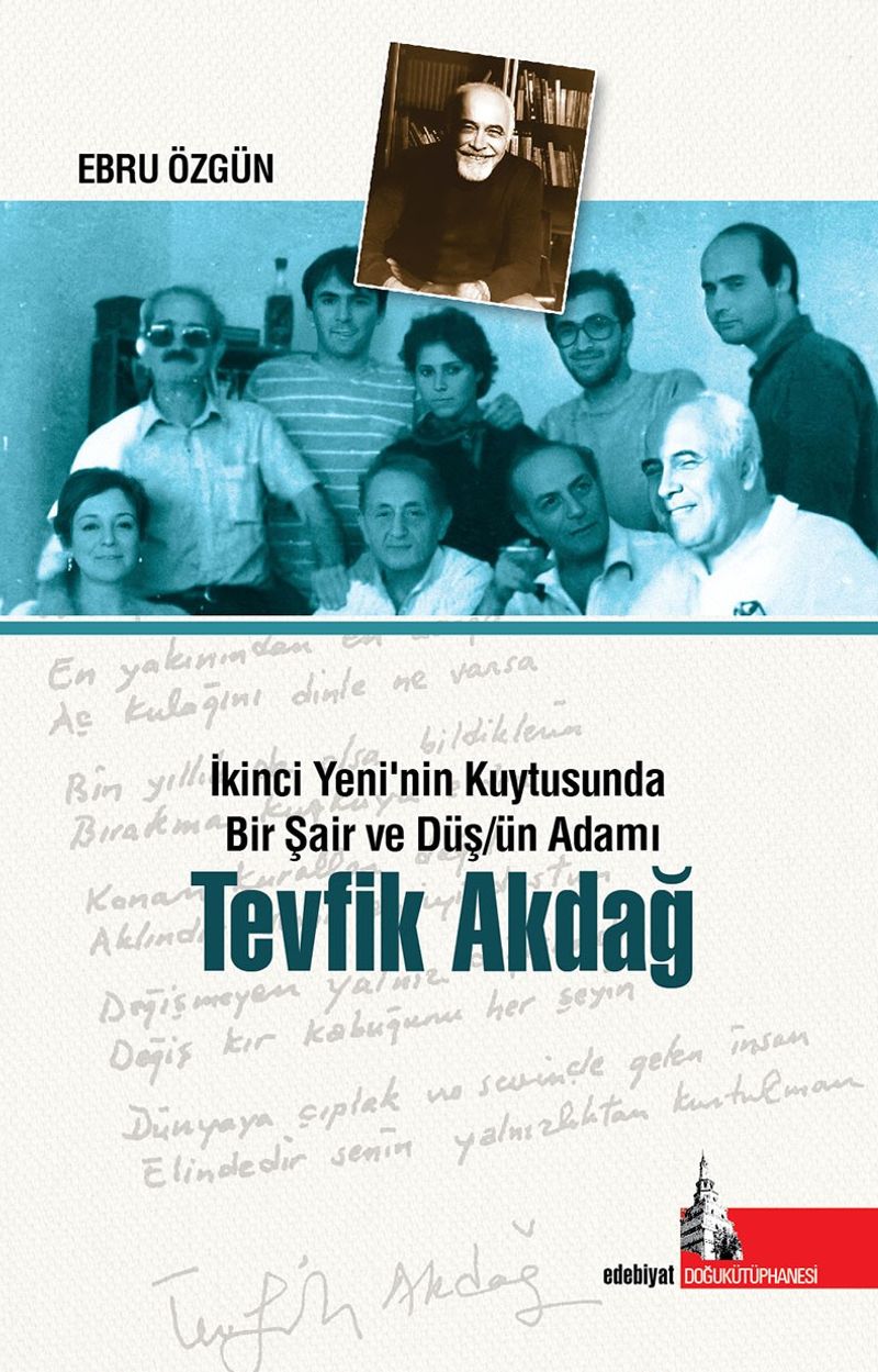 Tevfik Akdağ & İkinci Yeninin Kuytusunda Bir Şair ve Düşün Adamı kitap kapağı