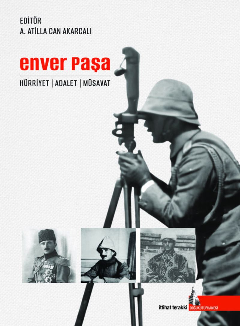Enver Paşa Hürriyet Adalet Müsavat kitap kapağı