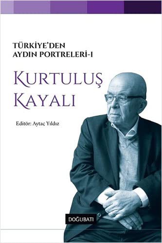 Türkiye’den Aydın Portreleri 1 & Kurtuluş Kayalı kitap kapağı