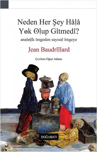 Neden Her Şey Hala Yok Olup Gitmedi? kitap kapağı