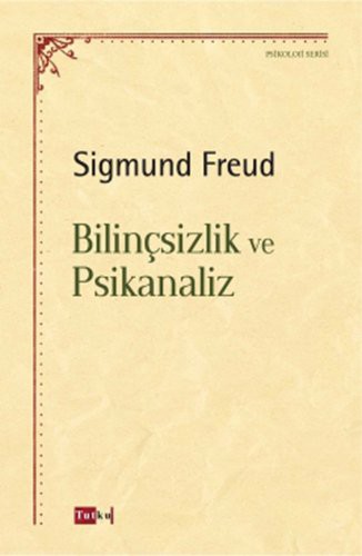 Bilinçsizlik ve Psikanaliz kitap kapağı