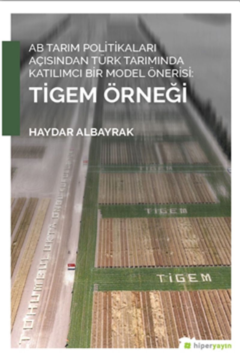 AB Tarım Politikaları Açısından Türk Tarımında Katılımcı Bir Model Önerisi:Tigem Örneği kitap kapağı