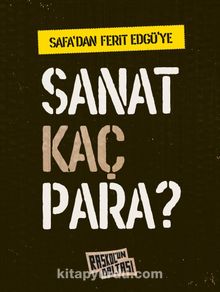 Safa’dan Ferit Edgü’ye Sanat Kaç Para? kitap kapağı