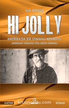 Hi Jolly & Amerika'da Bir Osmanlı Kovboyu / 2. Kitap kitap kapağı
