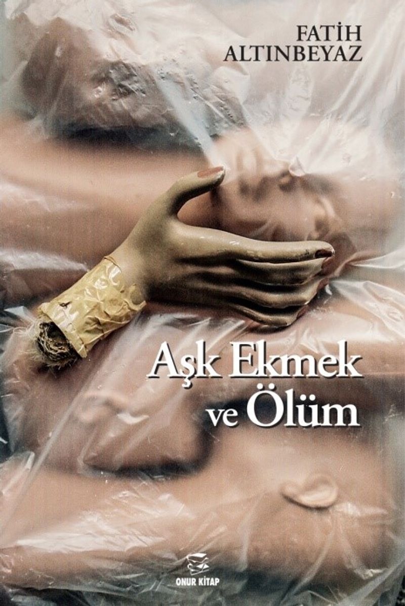 Aşk Ekmek ve Ölüm kitap kapağı