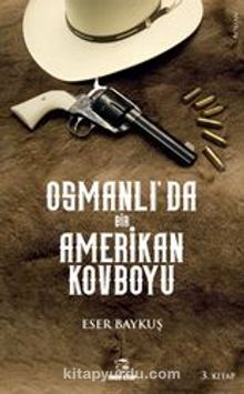 Osmanlı'da Bir Amerikan Kovboyu 3.Kitap kitap kapağı