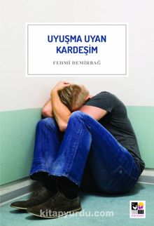 Uyuşma Uyan Kardeşim kitap kapağı