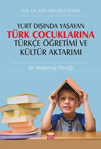 Yurt Dışında Yaşayan Türk Çocuklarına Türkçe Öğretimi ve Kültür Aktarımı kitap kapağı