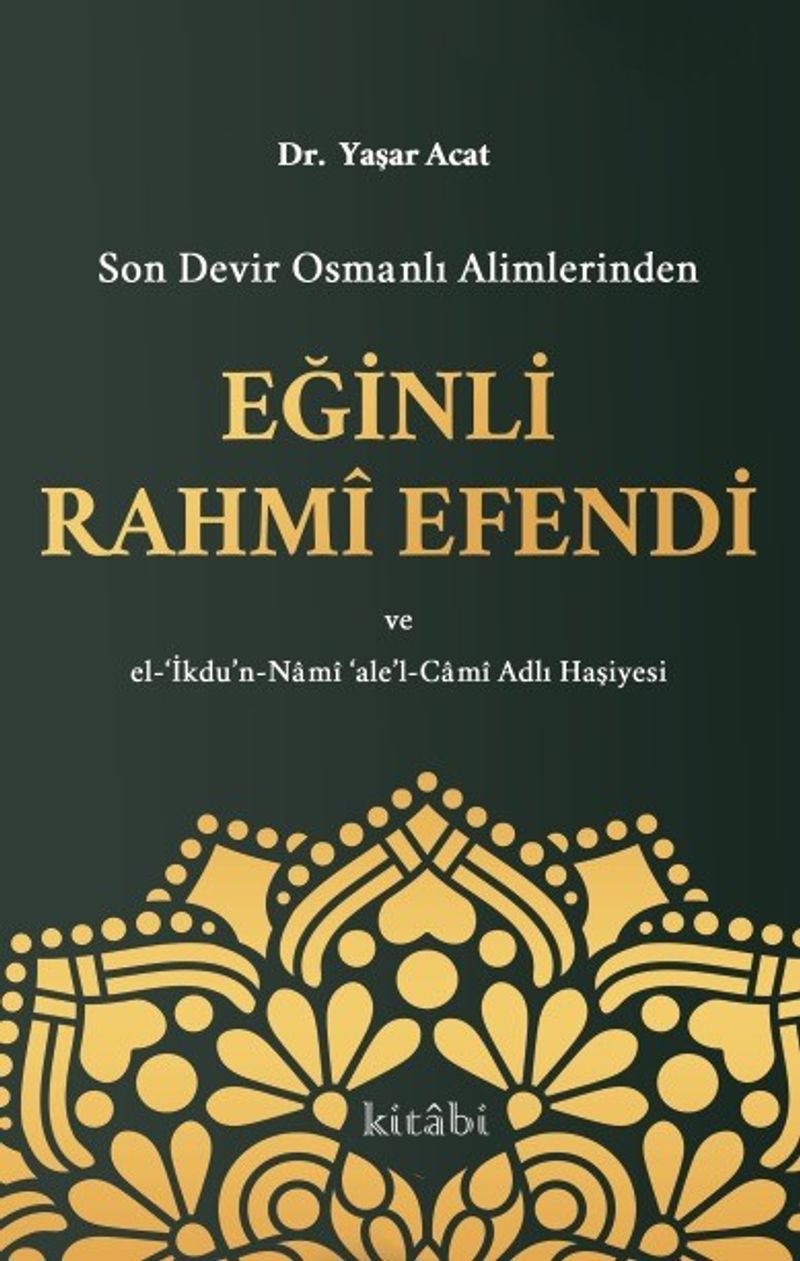 Son Devir Osmanlı Alimlerinden Eğinli Rahmi Efendi kitap kapağı