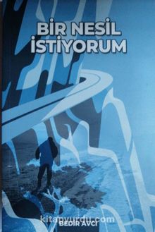 Bir Nesil İstiyorum kitap kapağı