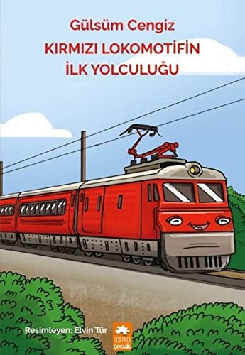 Kırmızı Lokomotifin İlk Yolculuğu kitap kapağı