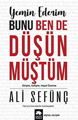 Yemin Ederim Bunu Ben de Düşünmüştüm Girişim, Gelişim, Hayat Üzerine kitap kapağı