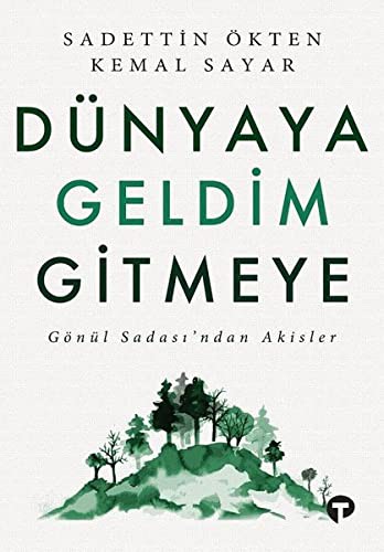 Dünyaya Geldim Gitmeye kitap kapağı