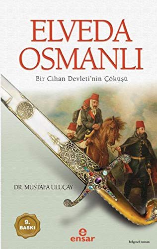 Elveda Osmanlı & Bir Cihan Devletinin Çöküşü kitap kapağı