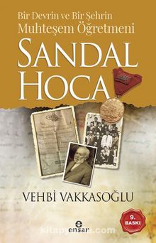 Bir Devrin ve Bir Şehrin Muhteşem Öğretmeni Sandal Hoca kitap kapağı