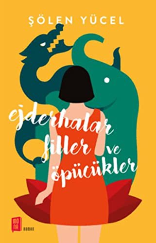 Ejderhalar Filler ve Öpücükler kitap kapağı