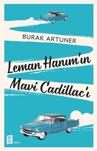 Leman Hanım'ın Mavi Cadillac'ı kitap kapağı