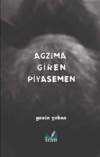 Ağzıma Giren Piyasemen kitap kapağı