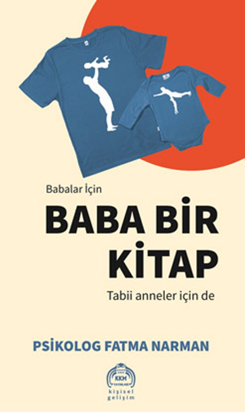 Babalar İçin Baba Bir Kitap Tabii Anneler İçin De kitap kapağı