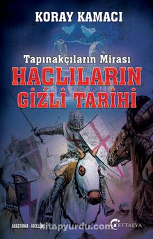 Tapınakçıların Mirası Haçlıların Gizli Tarihi kitap kapağı