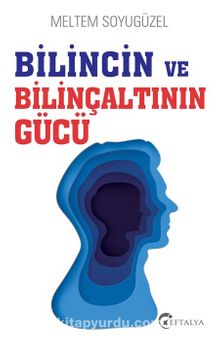 Bilincin ve Bilinçaltının Gücü kitap kapağı